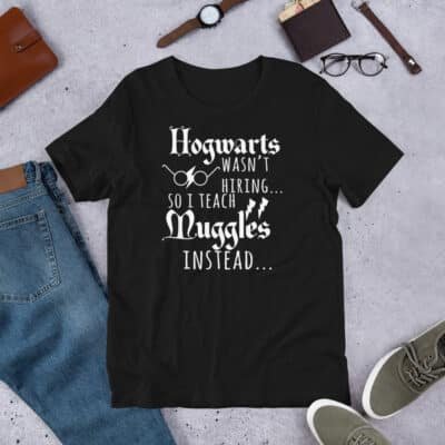 I Teach Muggles | Harry Potter | Teacher Shirts